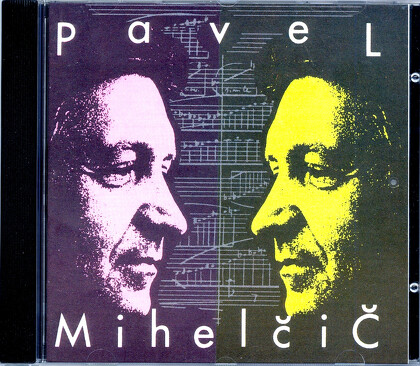 PAVEL MIHELČIČ / SKLADATELJ/COMPOSER - CD - zadnji kosi
