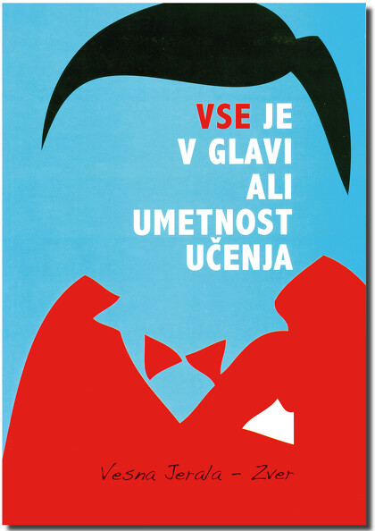 VSE JE V GLAVI ALI UMETNOST UČENJA