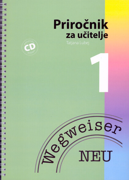 WEGWEISER 1 NEU - priročnik za učitelje