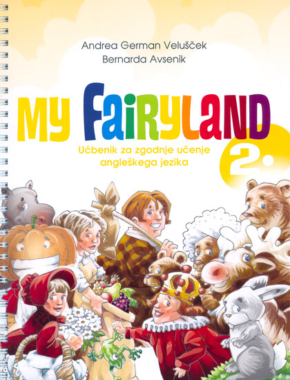 MY FAIRYLAND 2 - učbenik za zgodnje učenje angleškega jezika