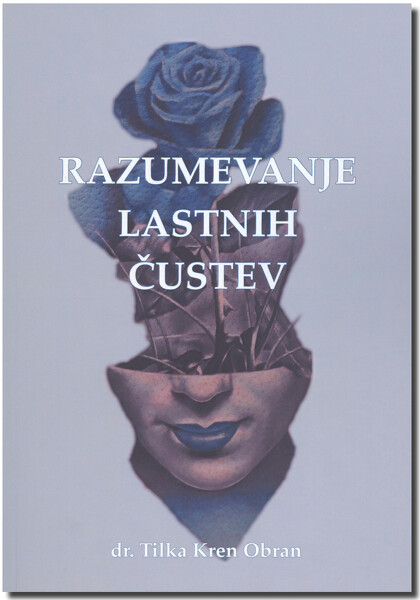 RAZUMEVANJE LASTNIH ČUSTEV