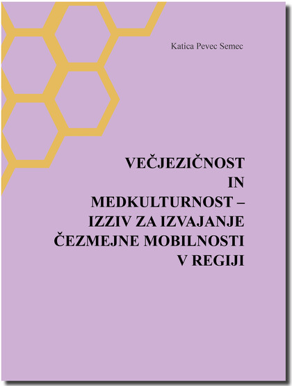 VEČJEZIČNOST IN MEDKULTURNOST-IZZIV ZA IZVAJANJE ČEZMEJNE MOBILNOSTI V REGIJI