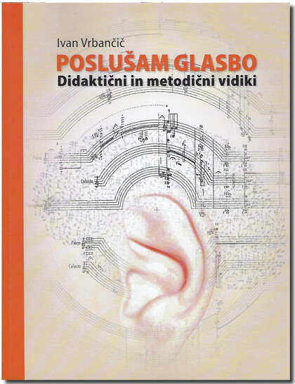 POSLUŠAM GLASBO: Didaktični in metodični vidiki