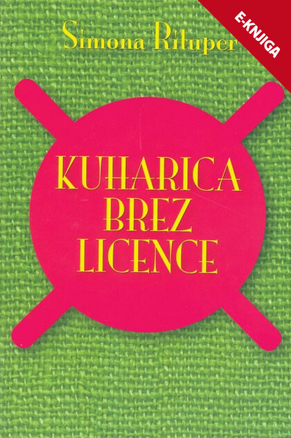 KUHARICA BREZ LICENCE e-knjiga