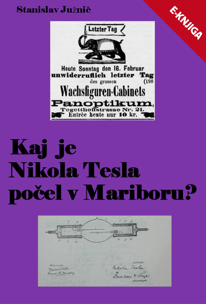 KAJ JE NIKOLA TESLA POČEL V MARIBORU? e-knjiga