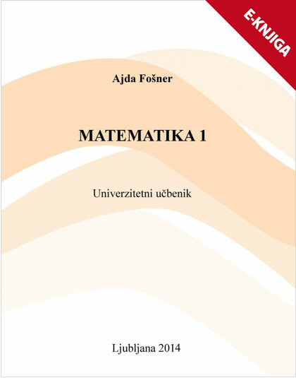 UNIVERZITETNI UČBENIK MATEMATIKA 1 e-knjiga