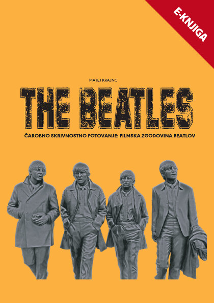 ČAROBNO SKRIVNOSTNO POTOVANJE: FILMSKA ZGODOVINA BEATLOV e-knjiga