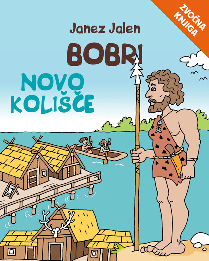 BOBRI / NOVO KOLIŠČE - zvočna knjiga