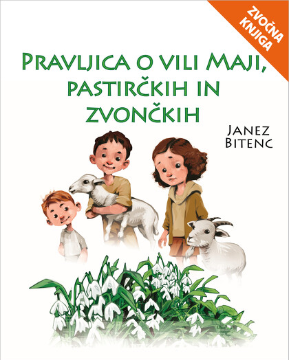 PRAVLJICA O VILI MAJI, PASTIRČKIH IN ZVONČKIH  - zvočna knjiga