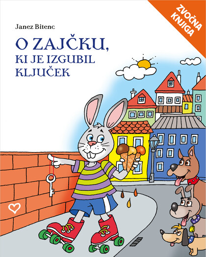 O ZAJČKU, KI JE IZGUBIL KLJUČEK - zvočna knjiga