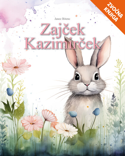 ZAJČEK KAZIMIRČEK - zvočna knjiga