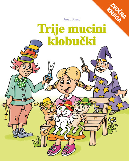 TRIJE MUCINI KLOBUČKI - zvočna knjiga